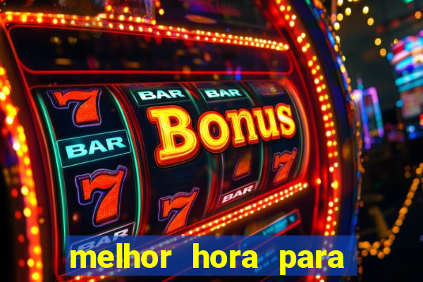 melhor hora para jogar fortune touro